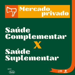 Saúde Complementar X Saúde Suplementar